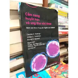 Cẩm nang huyết học và ung thư nhi khoa - Caroline A. Hastings, Joseph C. Torkildson, Anurag K. Agrawal