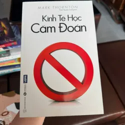 KINH TẾ HỌC CẤM ĐOÁN – Mark Thornton - K3 1006664