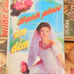 Tiểu thuyết lãng mạn Việt Nam HẠNH PHÚC ÊM ĐỀM (Đỗ Huỳnh Châu)