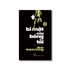 Bí mật của bóng tối - Đinh Thành Trung