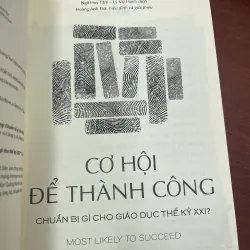 CƠ HỘI ĐỂ THÀNH CÔNG-CHUẨN BỊ GÌ CHO GIÁO DỤC THẾ KỶ XXI? - TONY WAGNER, TED DINTERSMITH 995317