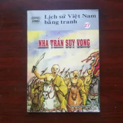 Lịch Sử Việt Nam Bằng Tranh - Tập 27 - Nhà Trần Suy Vong [Sách Lịch Sử]