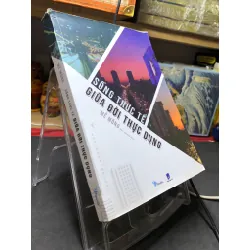 Sống thực tế giữa đời thực dụng 2019 mới 85% ố bẩn nhẹ bụng sách tróc góc bìa Mễ Mông HPB2806 KỸ NĂNG Blogmeo21025