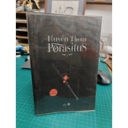 Huyền thoại Porasitus - Thảo Dương