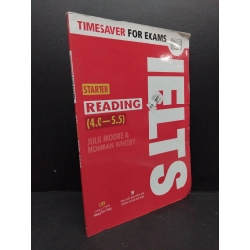 Ielts starter reading (4.0 - 5.5) - Timesaver for exams mới 80% ố nhẹ 2018 HCM2809 GIÁO TRÌNH, CHUYÊN MÔN