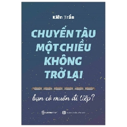 Chuyến Tàu Một Chiều Không Trở Lại - Kiên Trần ASB.PO Oreka Blogmeo 230225