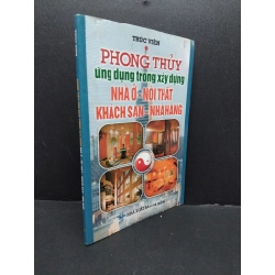 Phong thủy ứng dụng trong xây dựng nhà ở - nội thất - khách sạn - nhà hàng mới 80% ố gấp trang 2008 HCM2207 Trúc Quyên TÂM LINH - TÔN GIÁO - THIỀN