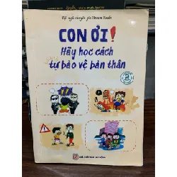Con ơi! Hãy học cách tự bảo vệ bản thân 700364
