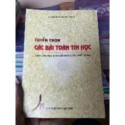 Tuyển Chọn Các Bài Toán Tin Học Dành Cho Học Sinh Giỏi Trung Học Phổ Thông - Nguyễn Xuân My 2007 Tham khảo - luyện thi VAVO-AK2ST1 Rebooks.vn