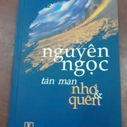 TẢN MẠN NHỚ VÀ QUÊN - Nguyên Ngọc 279297