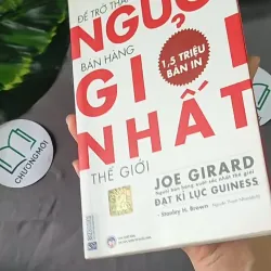 [MIỄN PHÍ BỌC SÁCH] Để Trở Thành Người Bán Hàng Giỏi Nhất Thế Giới - Joe Girard, 604640