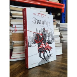 Ivanhoe - Walter Scott (Trần Kiêm dịch)