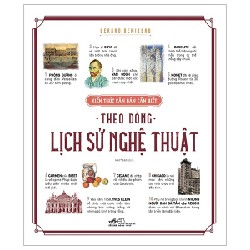 Kiến Thức Căn Bản Cần Biết - Theo Dòng Lịch Sử Nghệ Thuật - Gérard Denizeau 101721