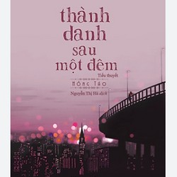 Thành danh sau một đêm - Hồng Táo