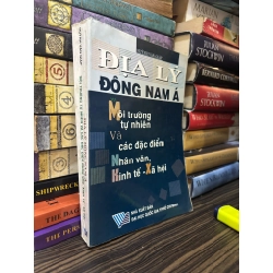 Địa lý Đông Nam Á môi trường tự nhiên và các đặc điểm nhân văn, kinh tế - xã hội - Huỳnh Văn Giáp