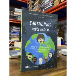 Earthlings : Người lạ ấm áp - Ono Takashi