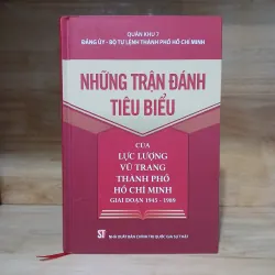 Những Trận Đánh Tiêu Biểu Của Lực Lượng Vũ Trang TPHCM (Giai Đoạn 1945 - 1989)