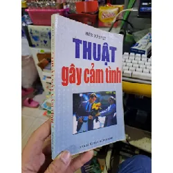 [Sách Cũ SCGR] Thuật gây cảm tình - Hoàng Xuân Việt KỸ NĂNG HCM1008