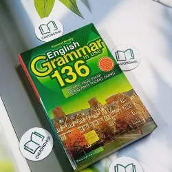 [MIỄN PHÍ BỌC SÁCH] English Grammar In Use - 136 Đề Mục Ngữ Pháp Tiếng Anh Thông Dụng - R 713909