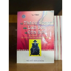 Từ Thăng Long đến Lam Sơn và Côn Sơn - Tạ Vĩnh