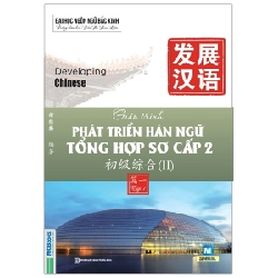 Giáo Trình Phát Triển Hán Ngữ Tổng Hợp - Sơ Cấp 2 - Tập 1 - Đại Học Ngôn Ngữ Bắc Kinh