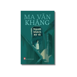 Người khách kỳ dị - Ma Văn Kháng
