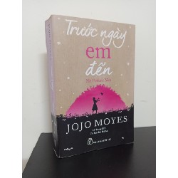 Trước Ngày Em Đến (Tái Bản 2016) - JoJo Moyes New 80% HCM.ASB0611 62346