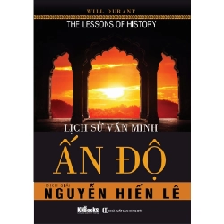 Lịch Sử Văn Minh Ấn Độ - Will Durant, Nguyễn Hiến Lê