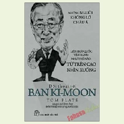 Những Người Khổng Lồ Châu Á - Đối Thoại Với Ban Ki-Moon - Tom Plate ASB.PO Oreka Blogmeo 230225