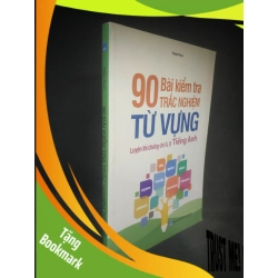 (TẶNG BOOKMARK) 90 bài kiểm tra trắc nghiệm từ vựng mới 90% RBK1803