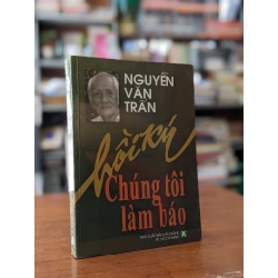 Hồi ký Chúng tôi làm báo - Nguyễn Văn Trấn