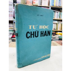 Tự học chữ hán - Lưu Khôn ( bìa cứng )