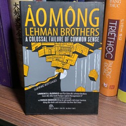 ẢO MỘNG LEHMAN BROTHERS-Tác giả: Lawrence G. McDonald và Patrick Robinson 179244