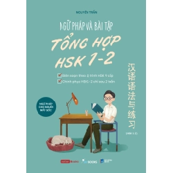 Ngữ Pháp Và Bài Tập Tổng Hợp HSK 1-2 - Nguyên Trần