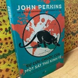 Sự Cứu Chuộc Của Một Sát Thủ Kinh Tế - John Perkins