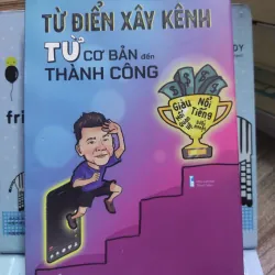 Sách: Từ điển xây kênh từ cơ bản đến thành công -  Cấn Mạnh Linh