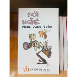 Đời & nghề / Phạm Quốc Toàn VĂN HỌC VAVO1301 Rebooks.vn