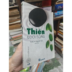 Thiền và đời sống - Thích Nhật Từ 338216