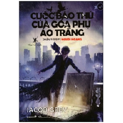 Cuộc Báo Thù Của Góa Phụ Áo Trắng (Phần 3 Series Người Hoang) - Jacob Grey ASB.PO Oreka Blogmeo 230225