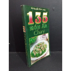 (TẶNG BOOKMARK) 135 món ăn chay mới 80% bẩn bìa, ố, dính mực 2002 RBK2811 Nguyễn Phan Long KỸ NĂNG