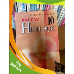 (TẶNG BOOKMARK) Bài Tập Hình Học 10 - Bộ Giáo Dục Và Đào Tạo 2005 Tham khảo - luyện thi RBK-AK1T2
