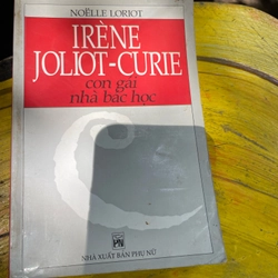 Con gái nhà bác học- irrenne joliot curie