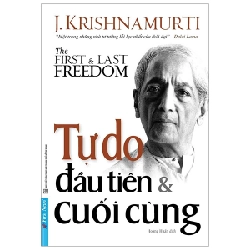 Tự Do Đầu Tiên Và Cuối Cùng - J. Krishnamurti ASB.PO Oreka-Blogmeo120125