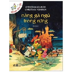 Chuyện xóm gà Nàng gà ngủ trong rừng - Christian Jolibois-Christian Heinrich 2022 New 100% HCM.PO 346255