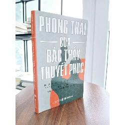 Phong Thái Của Bậc Thầy Thuyết Phục - Dave Lakhani 538324