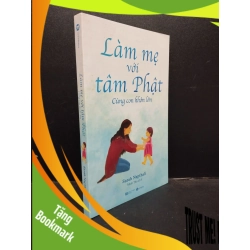 (TẶNG BOOKMARK) Làm mẹ với tâm Phật: Cùng con khôn lớn Sarah Napthali 2021 Mới 90% bẩn nhẹ RBK.ASB0309