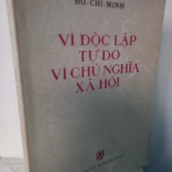 VÌ ĐỘC LẬP TỰ DO VÌ CHỦ NGHĨA XÃ HỘI