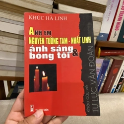 ANH EM NGUYỄN TƯỜNG TAM - NHẤT LINH  Ánh sáng & bóng tối (in năm 2008) 456828