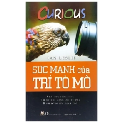 Sức Mạnh Của Trí Tò Mò - Ian Leslie (Mới 100%) Sách tư duy, kỹ năng sống, Văn Lang Books - SÁCH ĐẠI HỌC