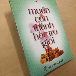 Sách cũ Muốn con thành học trò giỏi - Thiên Giang 307273